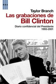 Las grabaciones de Bill Clinton = The Clinton Tapes (Spanish Edition)