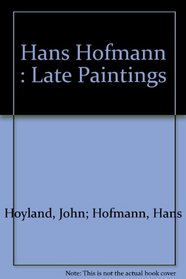 Hans Hofmann Late Paintings