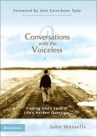 Conversations with the Voiceless : Finding Gods Love in Lifes Hardest Questions