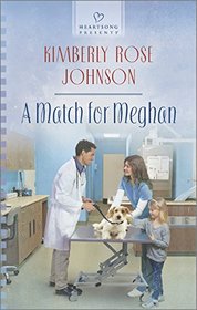 A Match for Meghan (Heartsong Presents, No 1128)