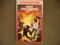 FIGHT FOR FREEDOM (Choose Your Own Adventure, No 107)