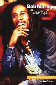 Bob Marley: Talking (Bob Marley in His Own Words)