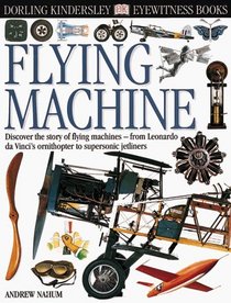 Eyewitness: Flying Machine (Eyewitness Books)