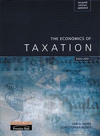 Taxation, Finance Act 2004: AND The Economics of Taxation Updated for 2002/03, Principles, Policy and Practice