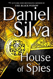 House of Spies (Gabriel Allon, Bk 17)