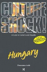 Culture Shock! Hungary: A Guide to Customs  Etiquette