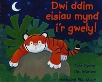 Dwi Ddim Eisiau Mynd i'r Gwely: Llyfr Mawr (I Don't Want to go to Bed!) (Welsh Edition)
