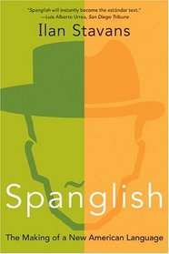 Spanglish: The Making of a New American Language