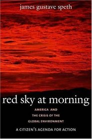 Red Sky at Morning : America and the Crisis of the Global Environment (Yale Nota Bene S.)