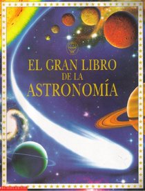 El Gran Libro De LA Astronomia (Younger Reader) (Paperback)