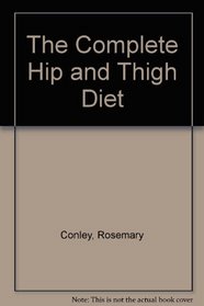 The Complete Hip and Thigh Diet