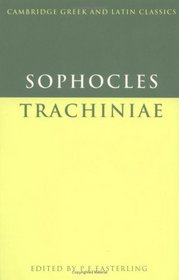 Sophocles: Trachiniae (Cambridge Greek and Latin Classics)