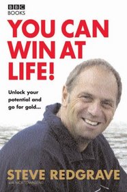 You Can Win at Life!: Unlock Your Potential and Go For the Gold
