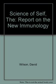 The science of self: A report of the new immunology
