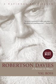 Robertson Davies: A Portrait in Mosaic