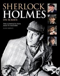Sherlock Holmes On Screen (Updated Edition)