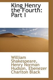 King Henry the Fourth: Part I
