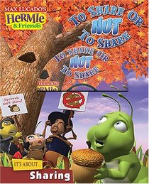 To Share or Nut To Share (Max Lucado's Hermie & Friends)
