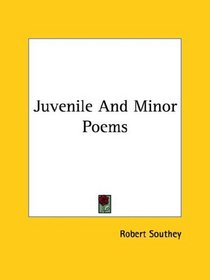Juvenile And Minor Poems