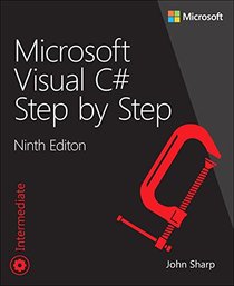 Microsoft Visual C# Step by Step (9th Edition) (Developer Reference)
