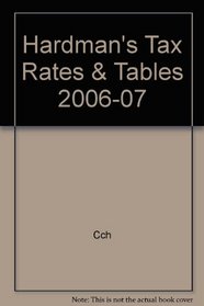 Hardman's Tax Rates & Tables 2006-07