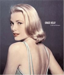 Grace Kelly: A Life in Pictures