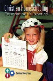 Christian Homeschooling: Foundation and Practice