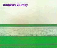 Andreas Gursky: Photographs
