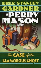 The Case of the Glamorous Ghost (Perry Mason, Bk 46)