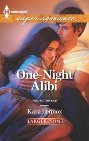 One-Night Alibi (Project Justice, Bk 7) (Harlequin Superromance, No 1862) (Larger Print)