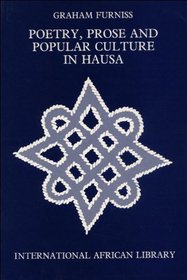 Poetry, Prose, and Popular Culture in Hausa.