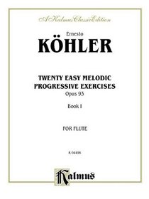 Twenty Easy Melodic Progressive Exercises, Op. 93 (Kalmus Edition)
