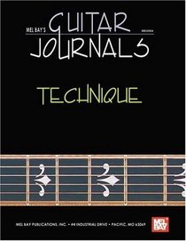 Mel Bay Guitar Journals: Technique (Mel Bay's Guitar Journals)