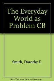 The Everyday World as Problem CB --1988 publication.