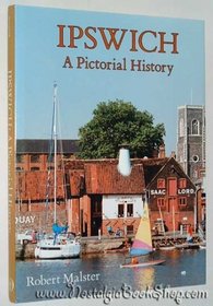 Ipswich: A Pictorial History (Pictorial history series)