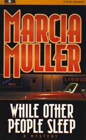 While Other People Sleep (Sharon McCone)
