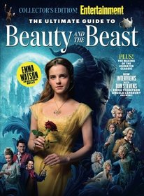 ENTERTAINMENT WEEKLY The Ultimate Guide to Beauty and The Beast