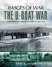 U-BOAT WAR, THE (Images of War)