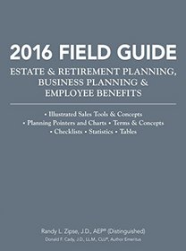 2016 Field Guide Estate & Retirement Planning, Business Planning & Employee Benefits