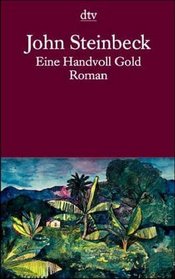 Eine Handvoll Gold. Roman.