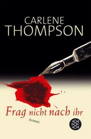Frag nicht nach ihr