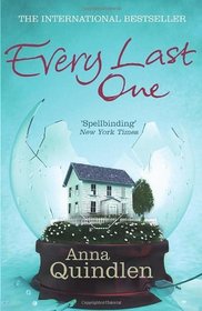 Every Last One: A Novel. Anna Quindlen