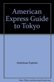 American Express Guide to Tokyo