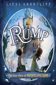 Rump: The True Story of Rumpelstiltskin