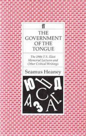 The government of the tongue: The 1986 T.S. Eliot memorial lectures and other critical writings
