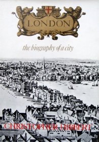 London: The Biography of a City