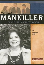 Wilma Mankiller: Chief of the Cherokee Nation (Signature Lives: Modern America series)