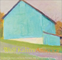 Wolf Kahn's America : An Artist's Travels