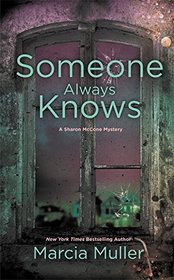 Someone Always Knows (Sharon McCone, Bk 31)