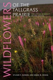 Wildflowers of the Tallgrass Prairie: The Upper Midwest (Bur Oak Guide)